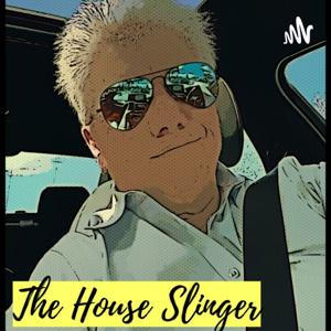 The House Slinger