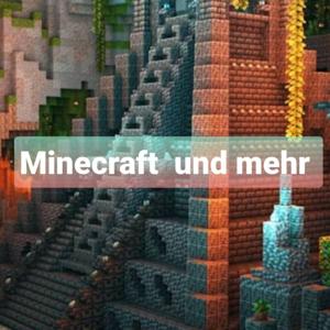 Minecraft und mehr