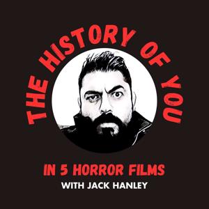 The History Of YOU In 5 Horror Films with Jack Hanley