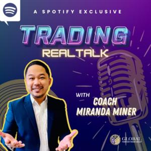Trading Real Talk with Coach Miranda Miner