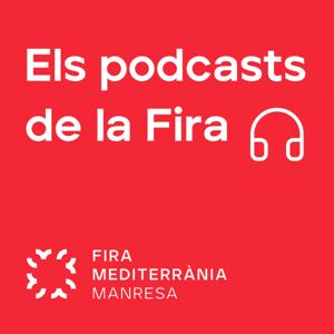 Els podcasts de la Fira Mediterrània de Manresa