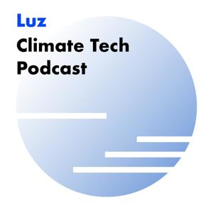 Luz | Climate Tech Podcast