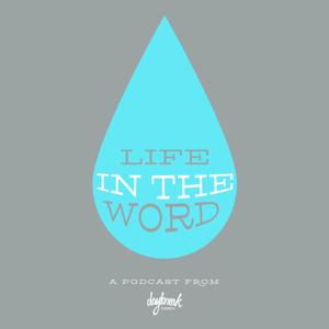 Life in the Word