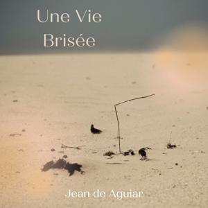 Une vie brisée