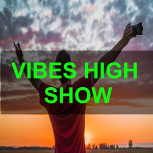 VIBES HIGH SHOW
