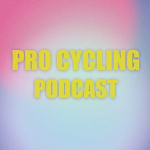 Pro Cycling Podcast