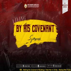 LIVING BY HIS COVENANT SERVICE with Pst. Emmanuel K. Popoola