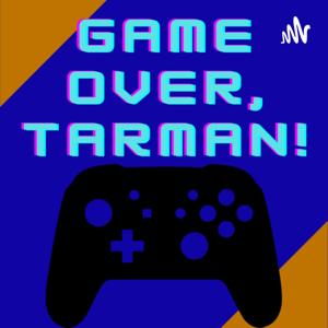 Game Over, Tarman!