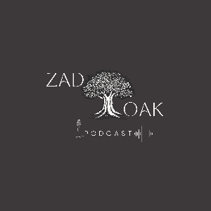 ZadOak Podcast