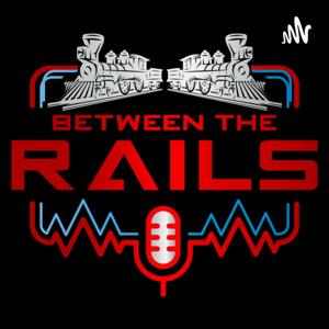 Between The Rails