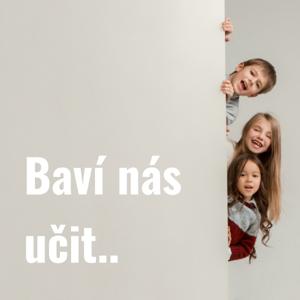 Baví nás učit..