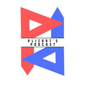 Plizont's Podcast