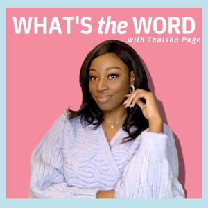 What's The Word with Tanisha