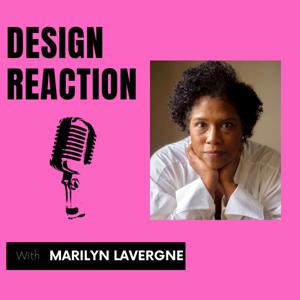 Design Reaction with Marilyn LaVergne