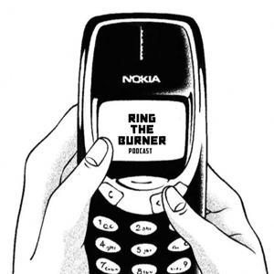 Ring the Burner Podcast
