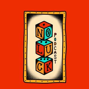 No Luck Podcast