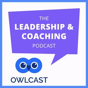 OwlCast: The Leadership & Coaching Podcast by David Morelli