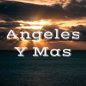 Angeles Y Mas
