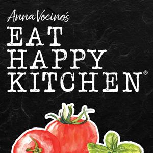 Anna Vocino's Eat Happy Kitchen Newsletter Podcast
