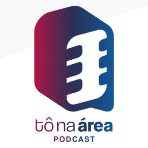 Podcast Tô na Área