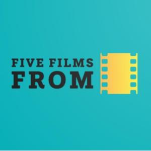 Five Films From