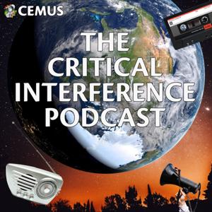 The Critical Interference Podcast at CEMUS
