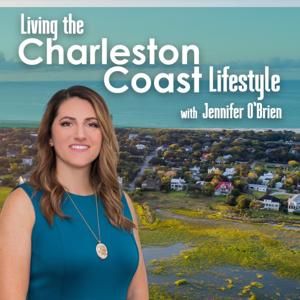 Living the Charleston Coast Lifestyle with Jennifer O'Brien