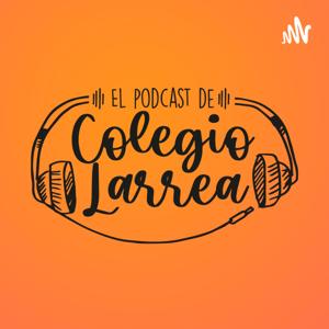 El podcast de Colegio Larrea