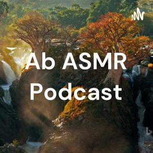 Ab ASMR Podcast