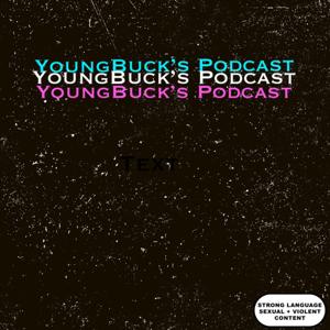YoungBuck’s Podcast