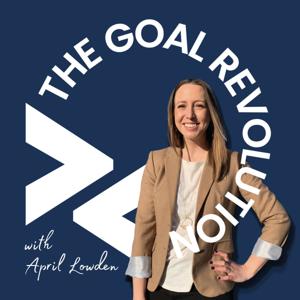 The Goal Revolution Podcast