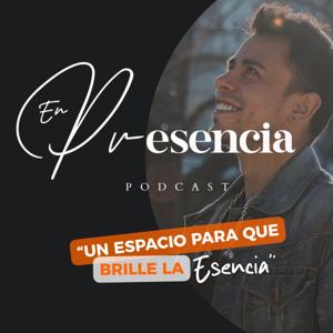 En Presencia Podcast