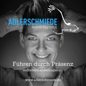 Adlerschmiede | Führung durch Präsenz - auffallend.anders.agieren.