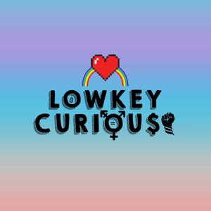 LowKey Curious