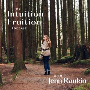 The Intuition Fruition Podcast