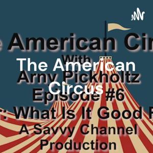 The American Circus - A Savvy Channel Production