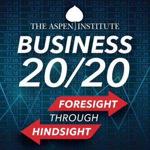 Business 20/20 by The Aspen Institute Business and Society Program