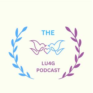 The LU4G Podcast