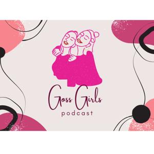 Goss Girls Pod