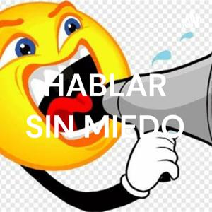 HABLAR SIN MIEDO