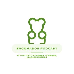 ENGOMADOS PODCAST
