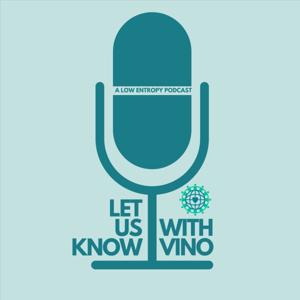 Let Us Know - With Vino