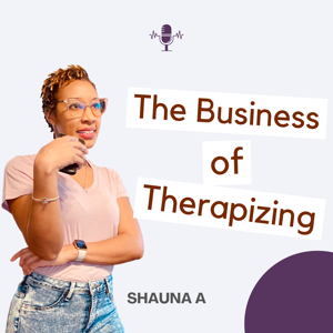 The Business of Therapizing