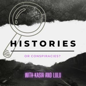 Histories or Conspiracies?