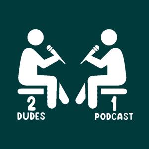 2Dudes1Podcast