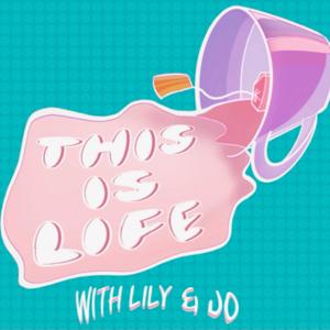 This is Life with Lily and Jo