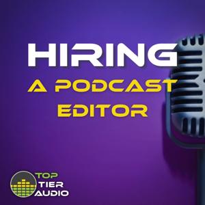 Hiring a Podcast Editor