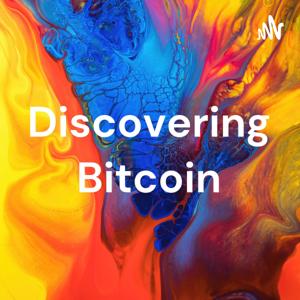 Discovering Bitcoin
