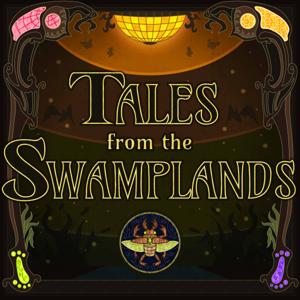 Tales From the Swamplands
