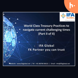 World Class Treasury Practices to navigate current Challenging Times (Part 2 of 2)